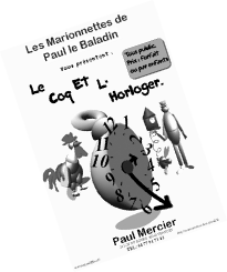 Le coq et l'horloger (2004/2005)